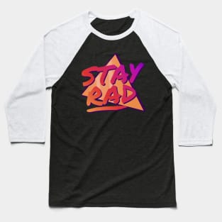 Stay Rad Retro Vintage 90s Baseball T-Shirt